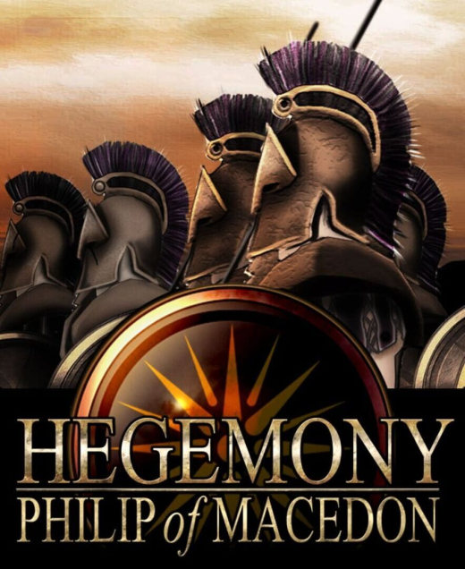 Hegemony: Philip of Macedon Hegemony: Philip of Macedon