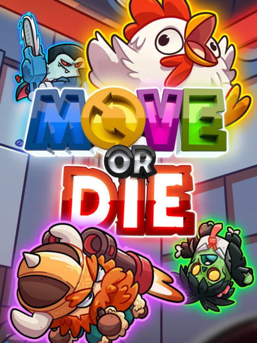 Move or Die Move or Die