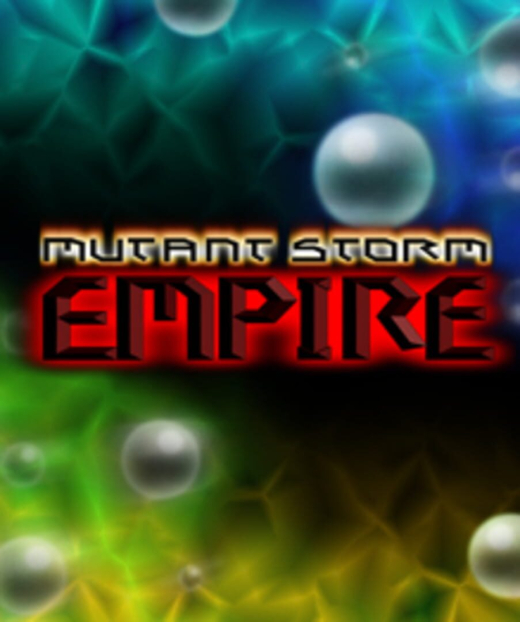 Mutant Storm Empire Mutant Storm Empire