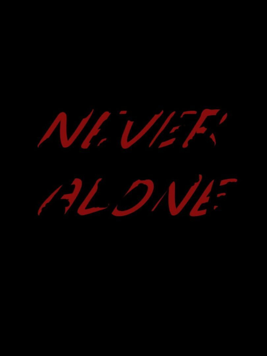 Never Alone Never Alone