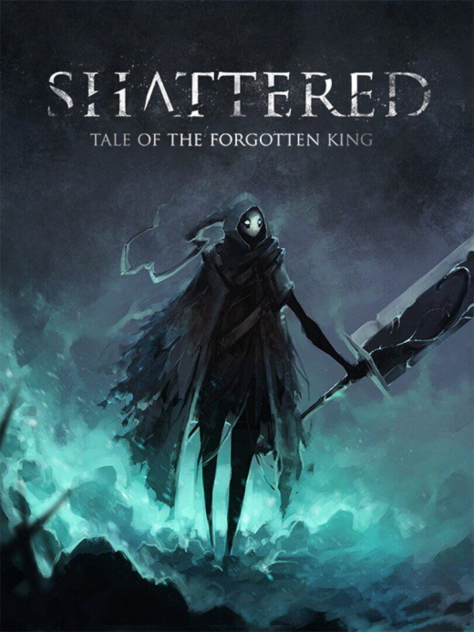 Shattered – Tale of the Forgotten King