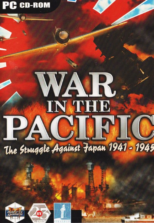 War in the Pacific: The Struggle Against Japan 1941-1945