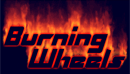 Burning Wheels