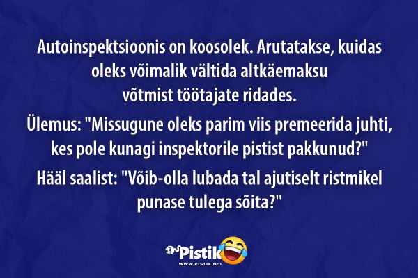 Autoinspektsioonis on koosolek. Arutatakse, kuidas olek ... Autoinspektsioonis on koosolek. Arutatakse, kuidas olek ...
