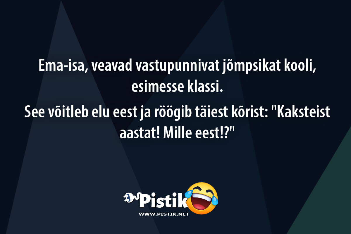 Ema-isa, veavad vastupunnivat jõmpsikat kooli, esimesse ...