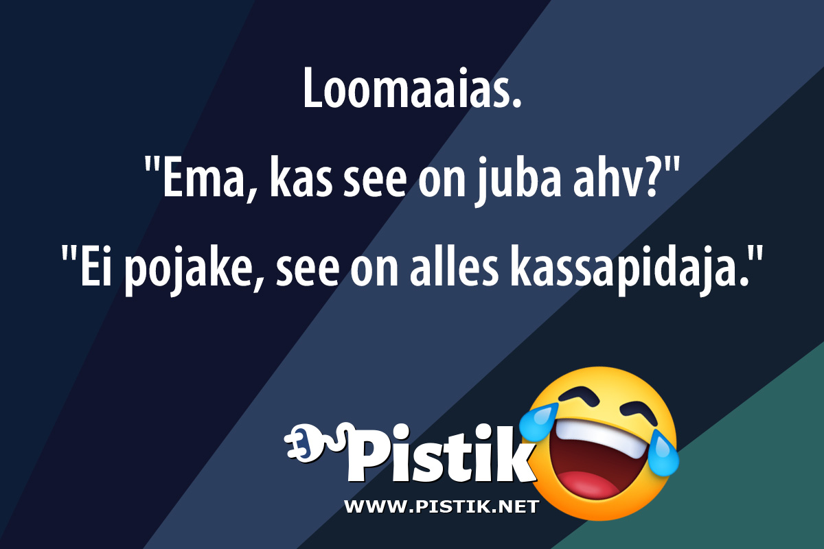 Loomaaias. Ema, kas see on juba ahv? Ei po ...