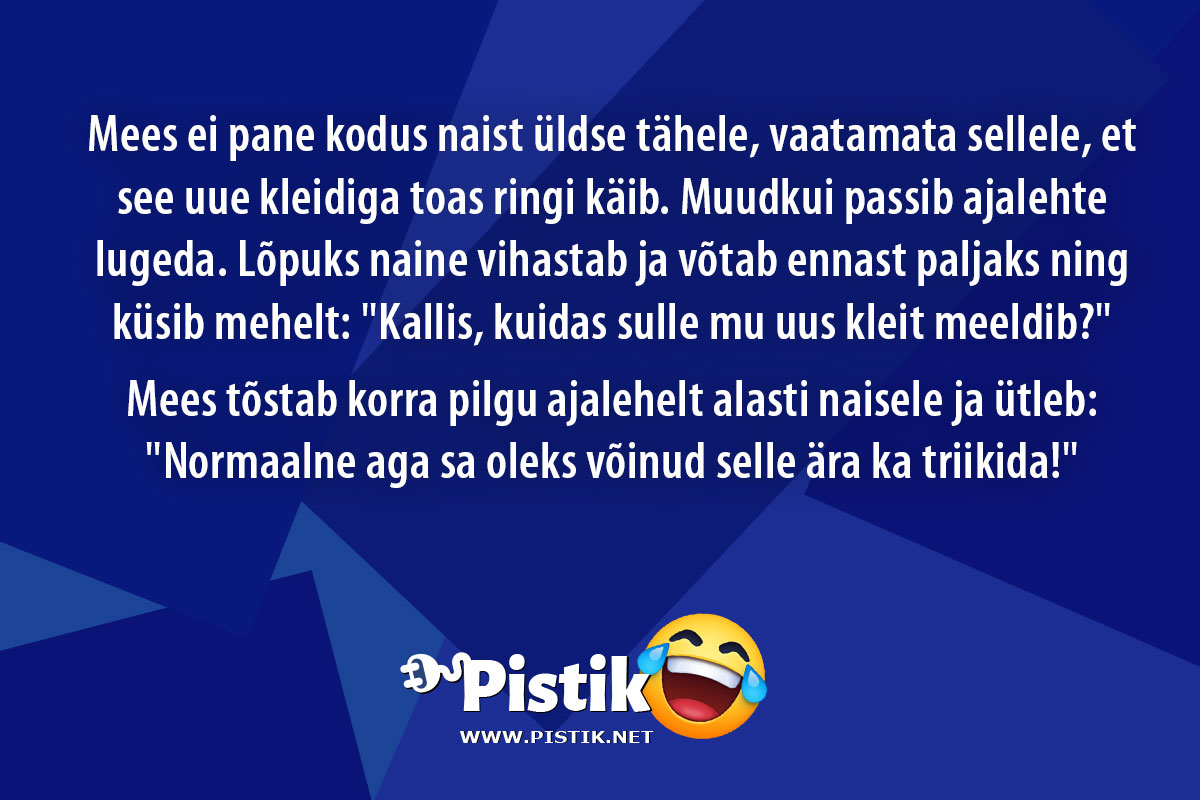 Mees ei pane kodus naist üldse tähele, vaatamata sellel ...