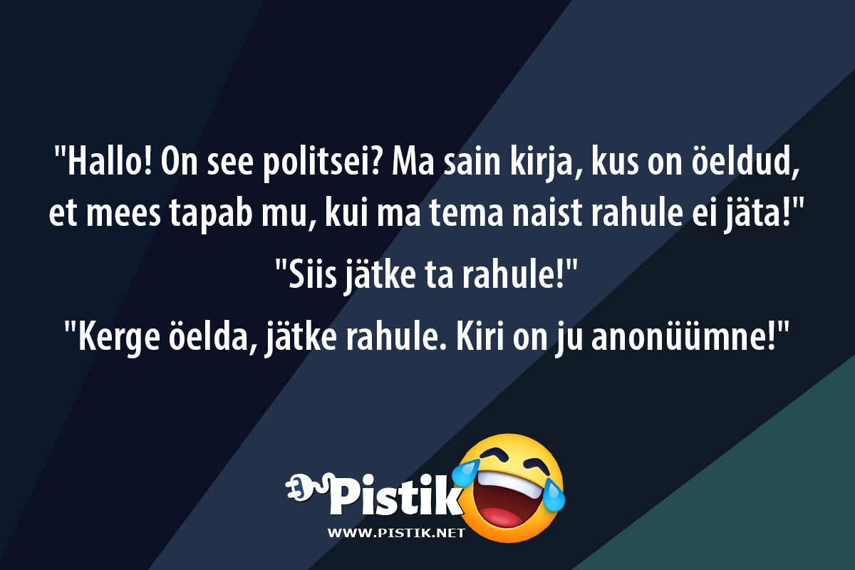  Hallo! On see politsei? Ma sain kirja, kus on öeldud, ...