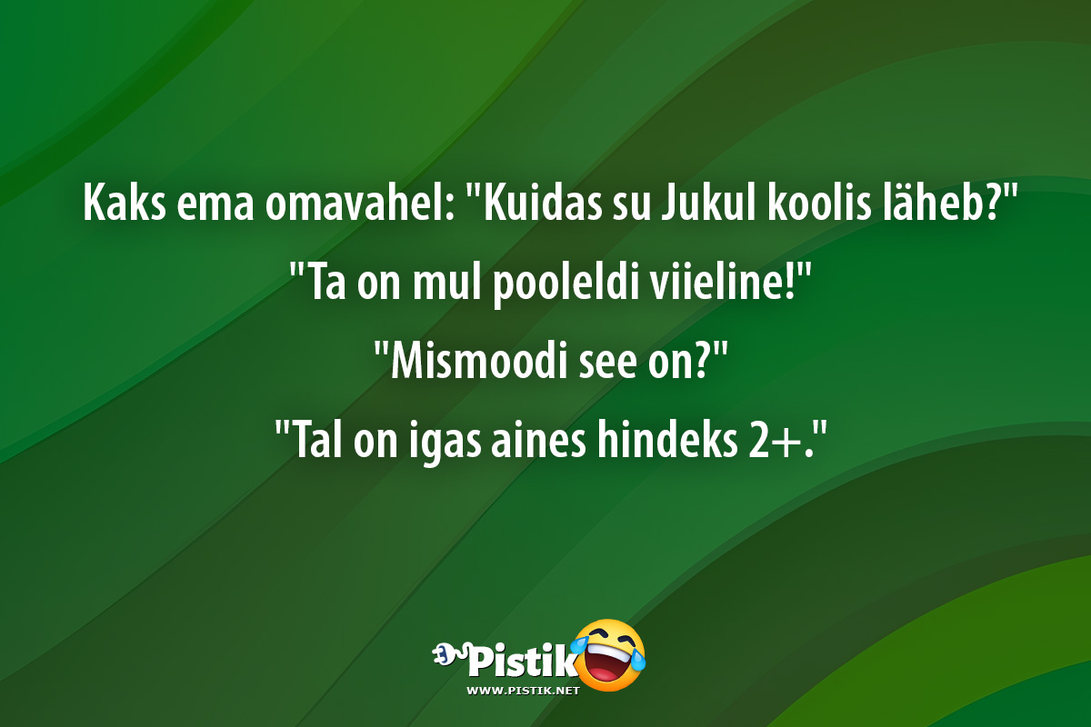 Kaks ema omavahel: Kuidas su Jukul koolis läheb? ...