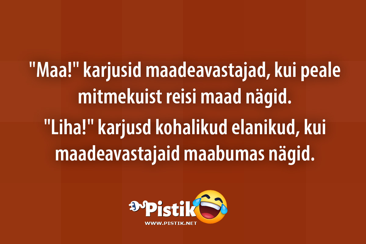  Maa! karjusid maadeavastajad, kui peale mitmekuist re ...