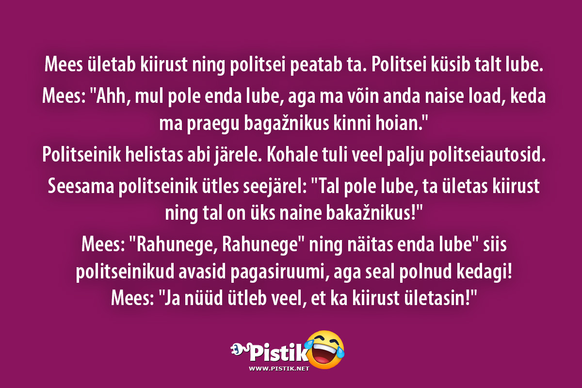 Mees ületab kiirust ning politsei peatab ta. Politsei k ...