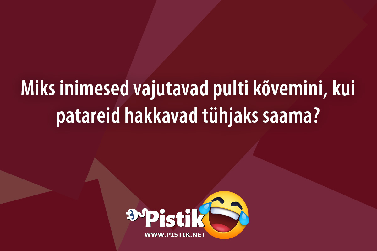 Miks inimesed vajutavad pulti kõvemini, kui patareid ha ...