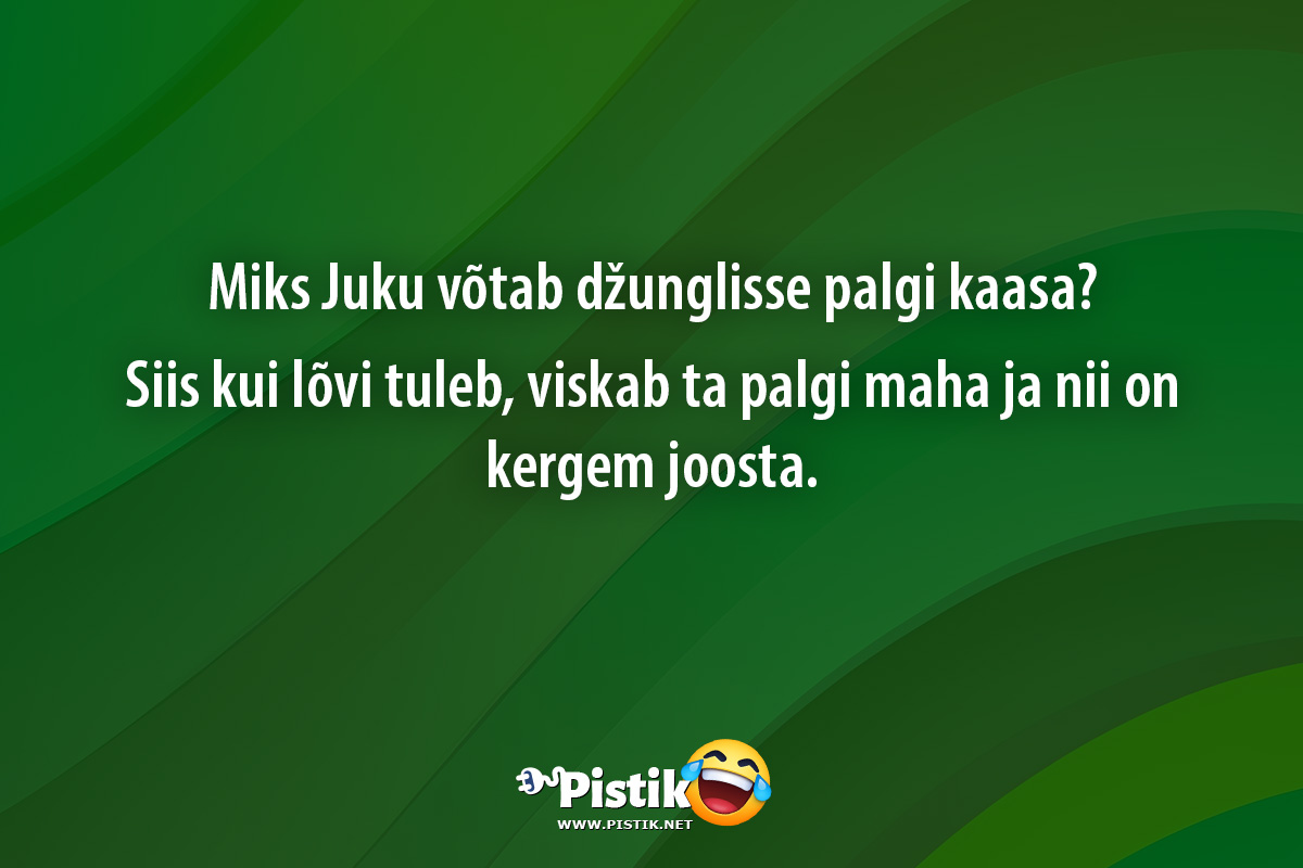 Miks Juku võtab džunglisse palgi kaasa?Siis kui lõvi tu ...