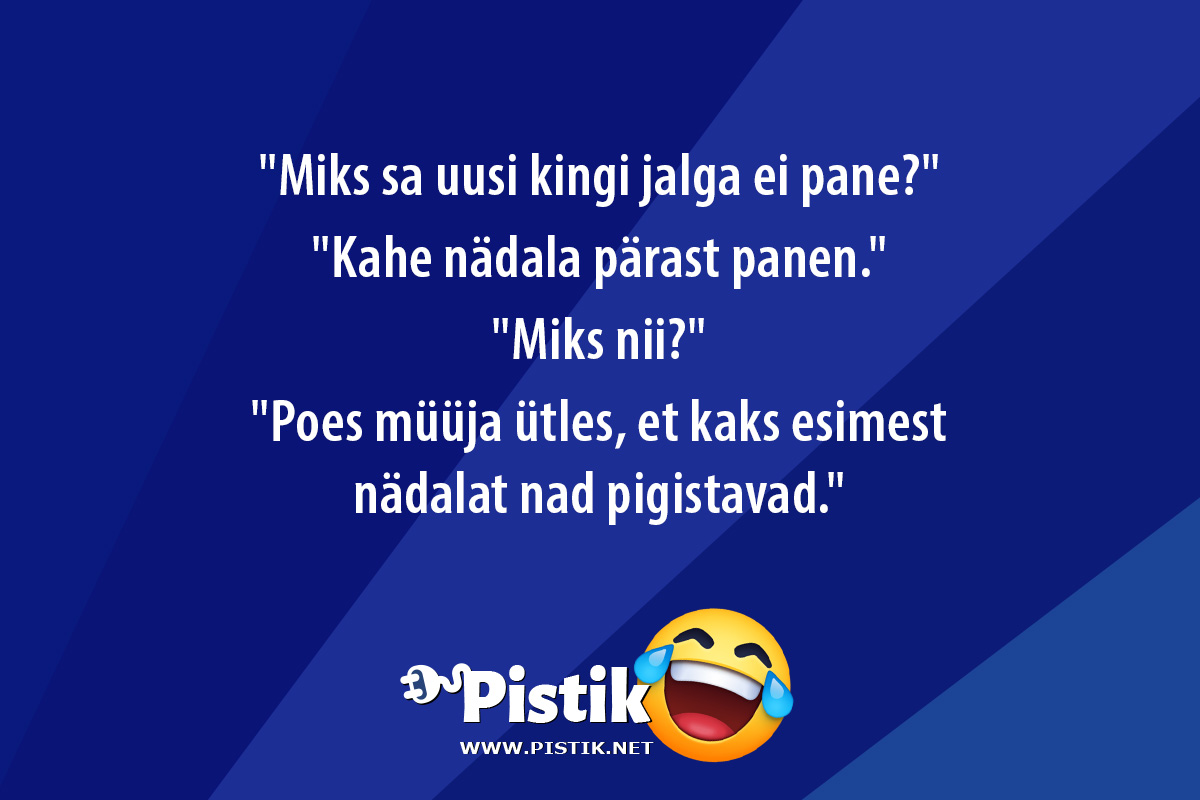  Miks sa uusi kingi jalga ei pane? Kahe nädala p ...