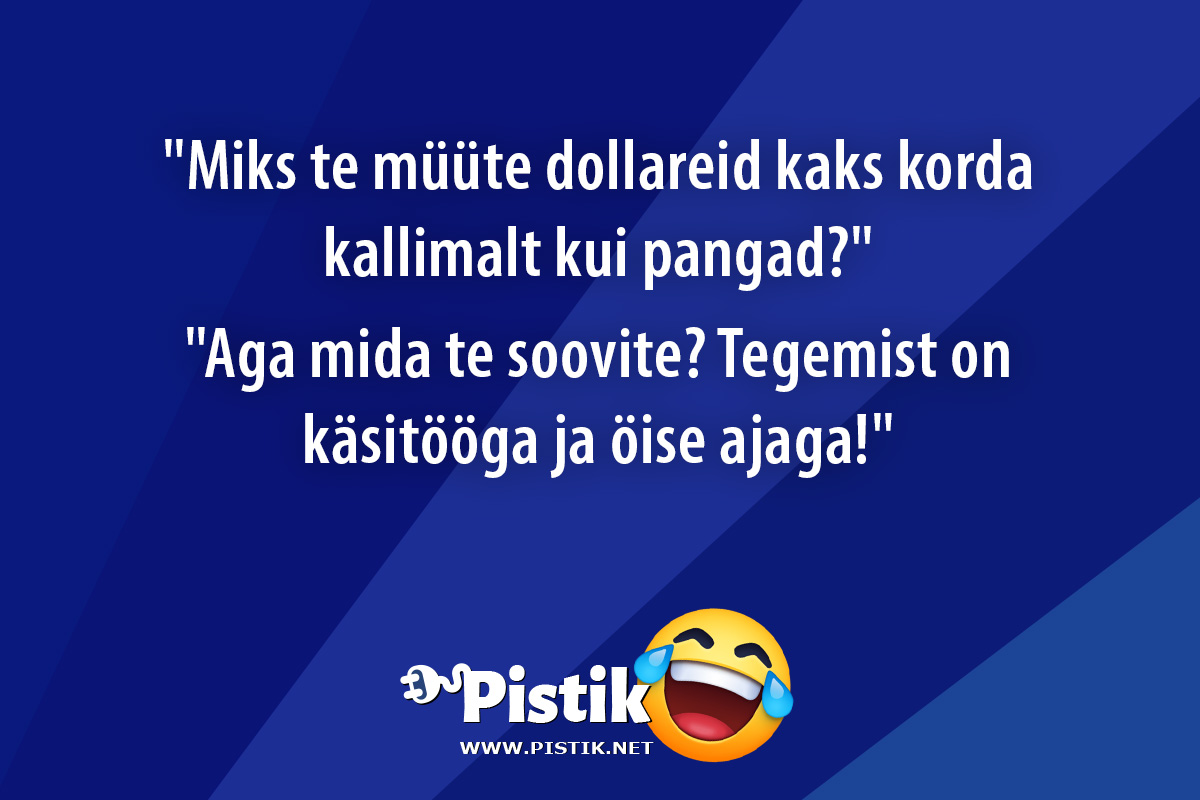  Miks te müüte dollareid kaks korda kallimalt kui panga ...