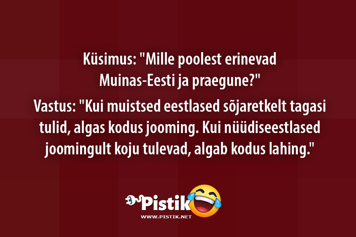 Küsimus: Mille poolest erinevad Muinas-Eesti ja praegu ...