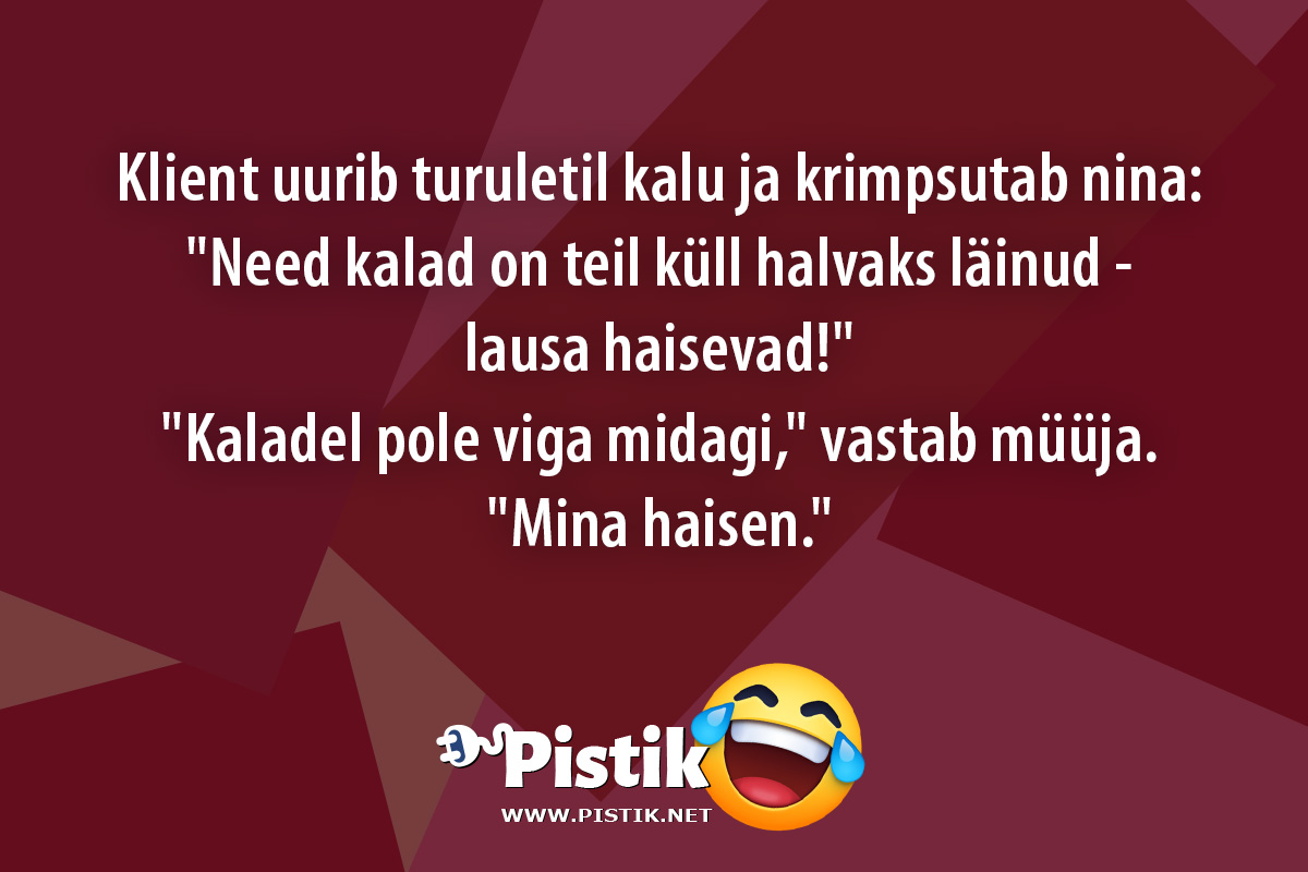 Klient uurib turuletil kalu ja krimpsutab nina: Need k ...