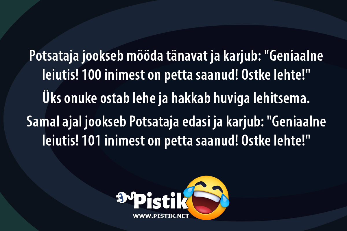 Potsataja jookseb mööda tänavat ja karjub: Geniaalne l ...