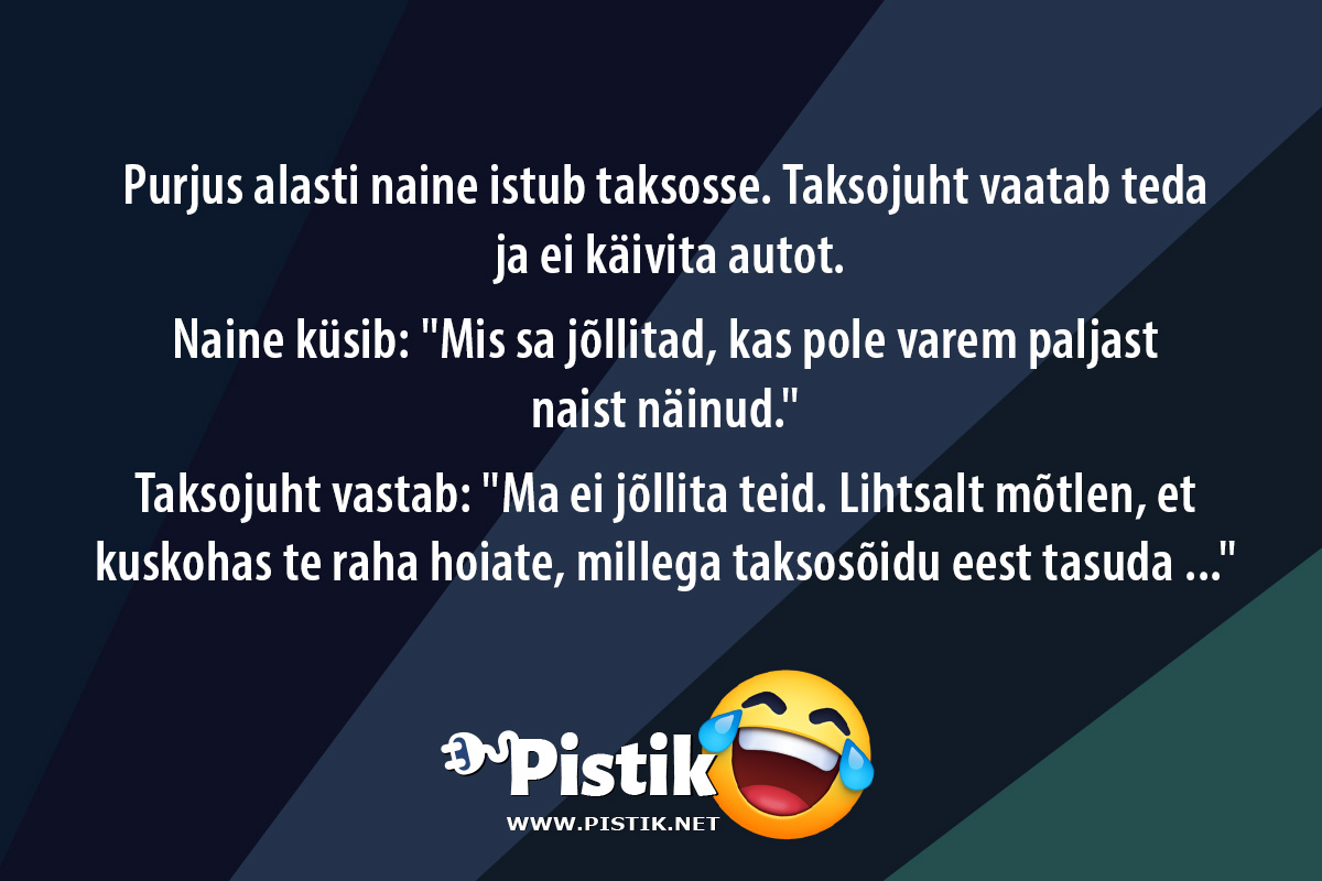 Purjus alasti naine istub taksosse. Taksojuht vaatab te ...