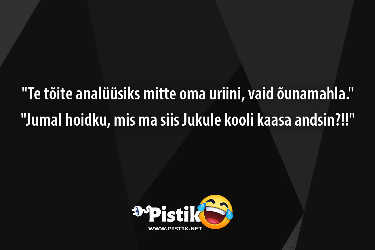  Te tõite analüüsiks mitte oma uriini, vaid õunamahla. ...