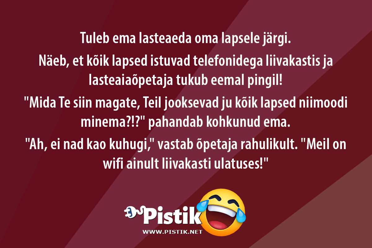 Tuleb ema lasteaeda oma lapsele järgi.Näeb, et kõ ...