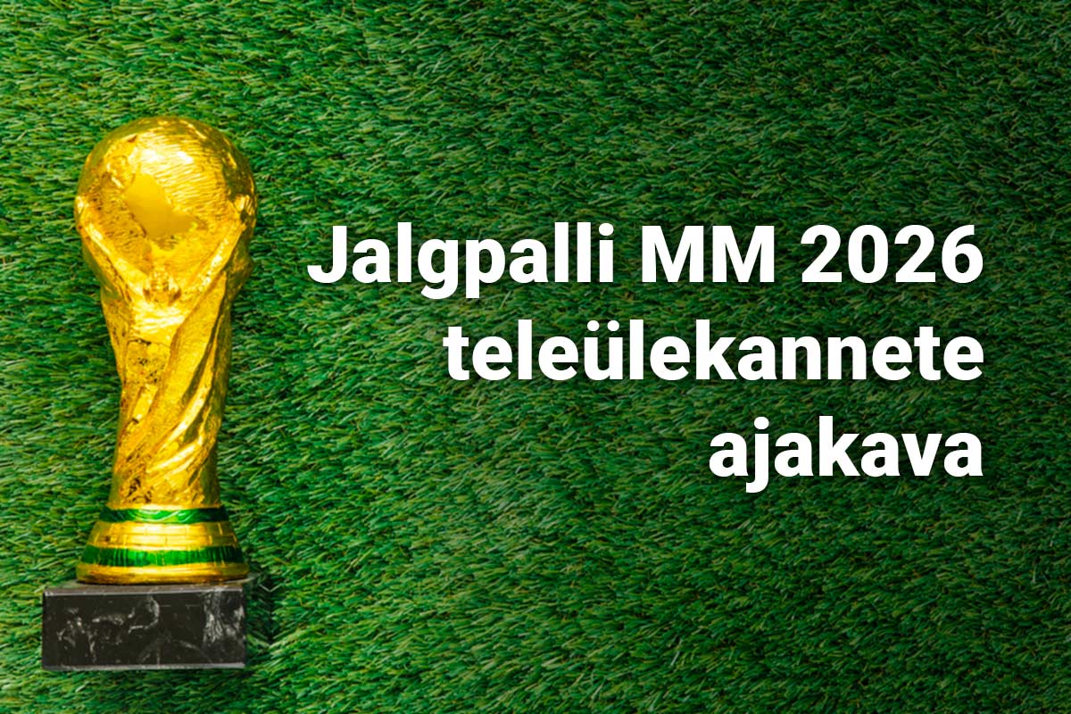 Jalgpalli MM 2026 jõuab Eesti televaatajateni ETV ja TV3/Go3 vahendusel