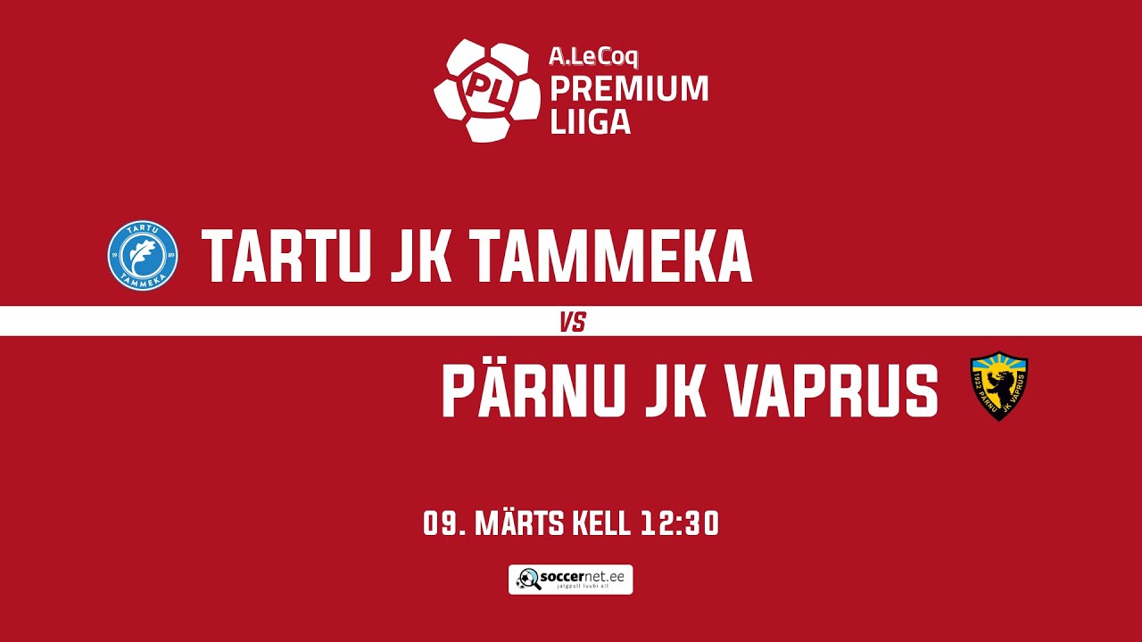 Premium liiga 2024 2. voor, Tartu JK Tammeka - Pärnu JK Vaprus