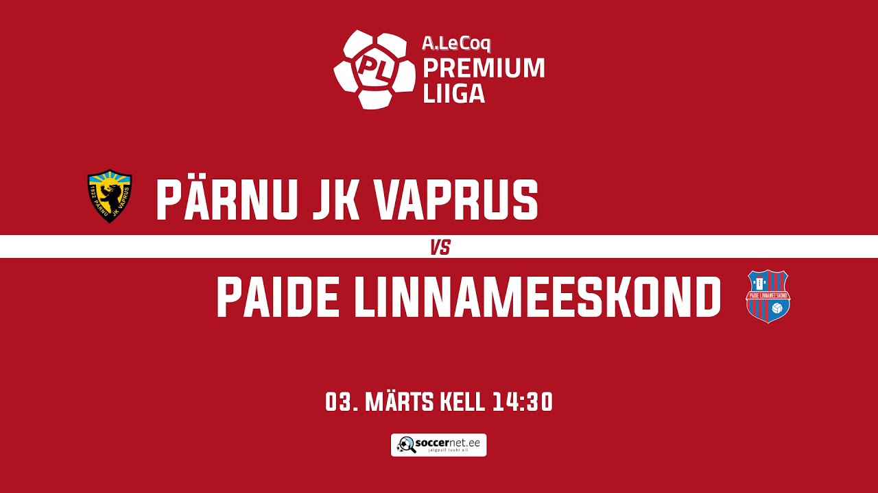 Premium liiga 2024 1. voor, Pärnu JK Vaprus vs Paide Linnameeskond