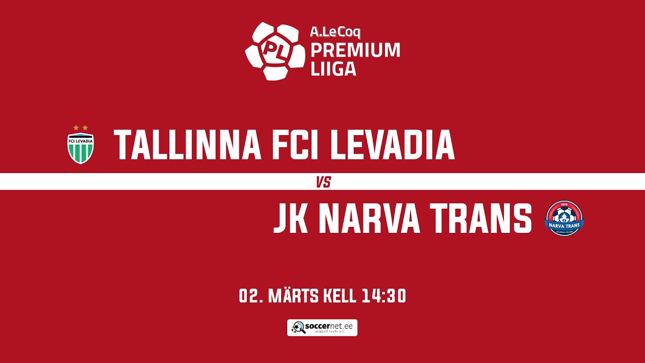 Premium liiga 2024 1. voor, Tallinna FCI Levadia vs JK Narva Trans