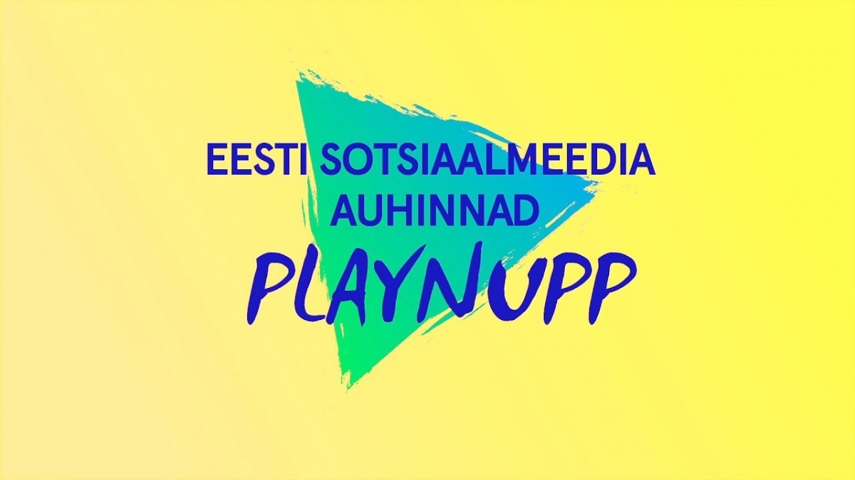 Eesti Sotsiaalmeedia Auhinnad - PLAYNUPP 2017