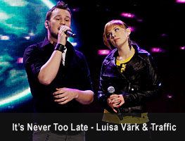 It’s Never Too Late - Luisa Värk & Traffic