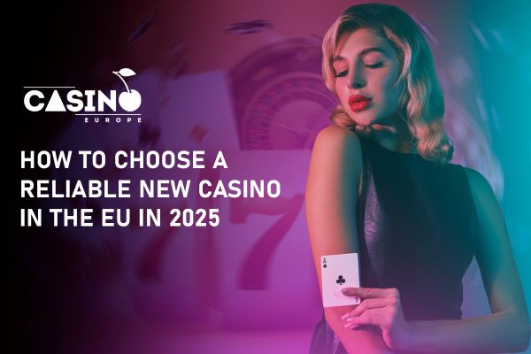 Kuidas valida 2025. aastal EL-is aus ja litsentseeritud online-kasiino