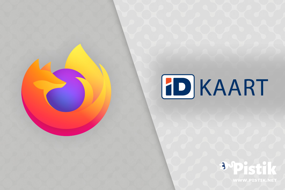 Uues Firefox versioonis 76 on Windowsis ID-kaardi kasutamine häiritud